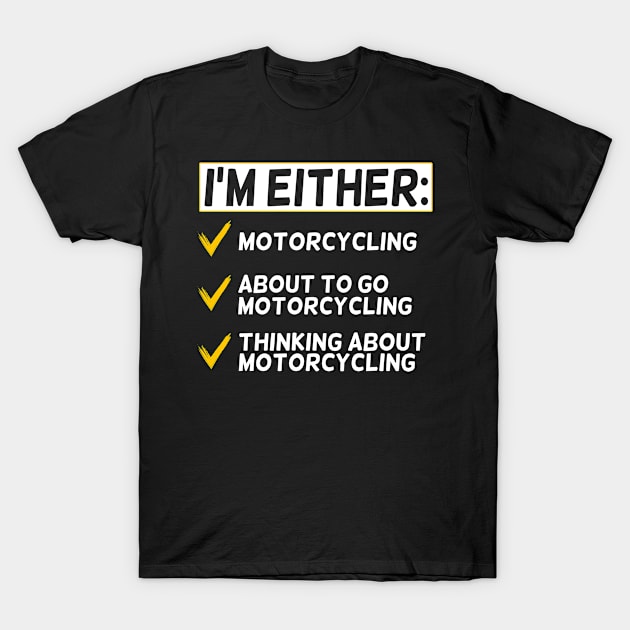 Funny Motorcycling Quote T-Shirt by White Martian